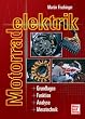 Motorradelektrik: Grundlagen - Funktion - Analyse - Messtechnik