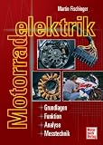 Motorrad-Elektrik: Grundlagen, Funktion, Analyse, Messtechnik