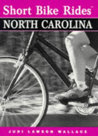 Short Bike Rides in North Carolina (Short Bike Rides Series)