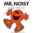 Mr. Noisy (Mr. Men and Little Miss)