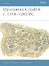 Mycenaean Citadels c. 1350-1200 BC (Fortress)