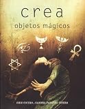Crea Objetos Magicos (Coleccion La Otra Ciencia) (Spanish Edition)