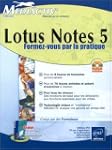 Lotus notes 5 : Formez vous par la pr...