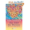 Das Tao des Herzens: Wie Sie Ihre Gef�hle befreien
