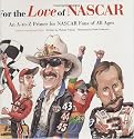 For The Love Of Nascar: An A-to-z Primer For Nascar Fans Of All Ages