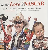 For The Love Of Nascar: An A-to-z Primer For Nascar Fans Of All Ages