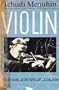 Violin: Six Lessons With Yehudi Menuhin