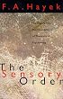 The Sensory Order: An Inquiry into the Foundations of Theoretical Psychology