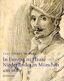 Produkt-Bild: In Europa zu Hause, Niederl&auml;nder in M&uuml;nchen um 1600