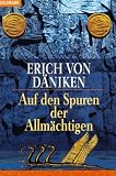 Auf den Spuren der Allm�chtigen - Erich von D�niken