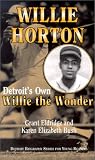 Willie Horton: Detroit's Own Willie the Wonder (Detroit Biography Series for Young Readers)