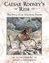 Caesar Rodney's Ride Eighty Miles for Freedom