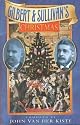 Gilbert and Sullivan's Christmas (Sutton Publishing Christmas Series)