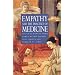 Empathy and the Practice of Medicine: Beyond Pills and the Scalpel