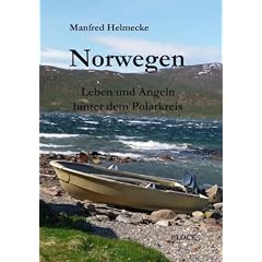 Norwegen: Leben und Angeln hinter dem Polarkreis