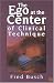 Ego at the Center of Clinical Technique (Critical Issues in Psychoanalysis)