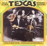 Revue Various Artists  / Old Time Texas String Bands, Vol. 1: Texas Farewell