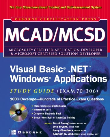MCAD MCSD Visual Basic(r) .NET(tm) Windows(r) Applications Study Guide (Exam 70-306)