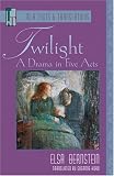 Twilight: Drama in Five Acts (Mla Texts & Translations, 14)