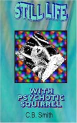 Still Life With Psychotic Squirrel