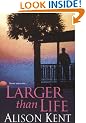Larger Than Life