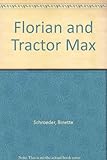 Florian and Tractor Max