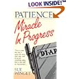 Patience: Miracle in Progress by Sue Winget