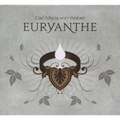 Carl Maria von Weber: Euryanthe