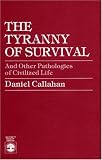 The Tyranny of Survival