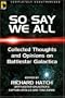 So Say We All: An Unauthorized Collection of Thoughts and Opinions on Battlestar Galactica (Smart Pop series)
