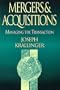 Mergers & Acquisitions: Managing the Transaction