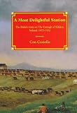 A Most Delightful Station: The British Army on the Curragh of Kildare, Ireland,  1855-1922