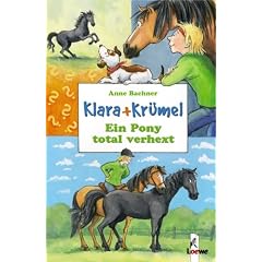 Klara + Kr�mel. Ein Pony total verhext