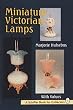Miniature Victorian Lamps (Schiffer Book for Collectors)