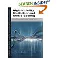 High-Fidelity Multichannel Audio Coding (Second Edition)... by Chris Kyriakakis, and C.-C. Jay Kuo Dai Tracy Yang