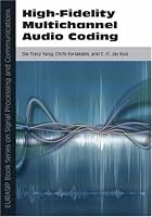 High-Fidelity Multichannel Audio Coding  (Second Edition) (EURASIP Book Series on Signal Processing & Communications)