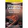 National Geographic Guide to Great Weekend Getaways