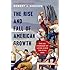 The Rise and Fall of American Growth: The U.S. Standard of Living since the Civil War (The Princeton Economic History of the Western World)