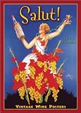 Salut! 2007 Calendar: 16 Month Calendar: Vintage Wine Posters