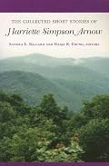 The Collected Short Stories of Harriette Simpson Arnow