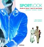 SportLook. Mode im Sport. Sport in der Mode. Material. Design. Trends - Marie O'Mahoney