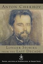 Anton Chekhov: Longer Stories from the Last Decade (Modern Library)