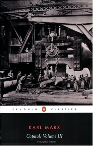 Capital: A Critique of Political Economy, Vol. 3 (Penguin Classics)