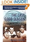 The Last Good Season: Brooklyn, the Dodgers and Their Final Pennant Race Together