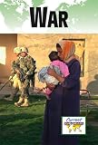 Current Controversies - War (hardcover edition) (Current Controversies)