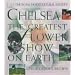 The Royal Horticultural Society, Chelsea: The Greatest Flower Show on Earth