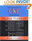 Programming of CNC Machines: Student Workbook