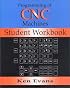 Programming of CNC Machines: Student Workbook
