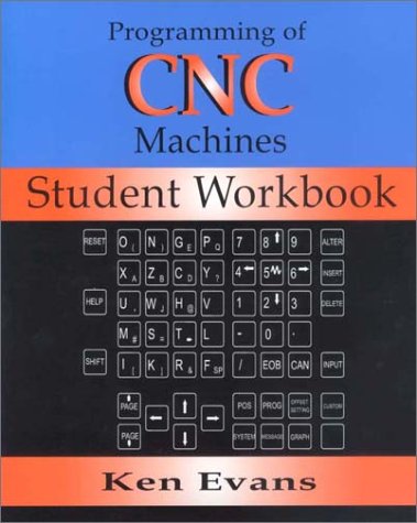 programming of computer numerically controlled machines student workbook