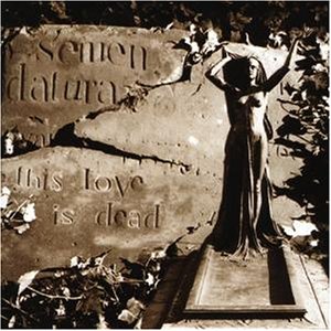 This love is dead by Semen Datura (Audio CD)